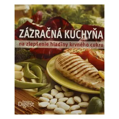 Zázračná kuchyňa na zlepšenie hladiny krvného cukru (Lenka Mančíková) (slovensky)