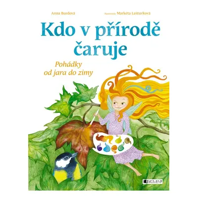 Kdo v přírodě čaruje (Anna Burdová)