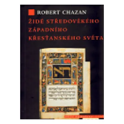 Židé středověkého západního křesťanského světa 1000–1500 (Robert Chazan)