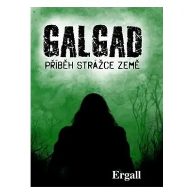 Galgad - příběh strážce Země (Ergall)