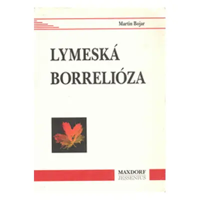 Lymeská borrelióza (Bojar, Martin)