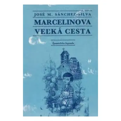 Marcelinova veľká cesta (Sánchez-Silva, José María)