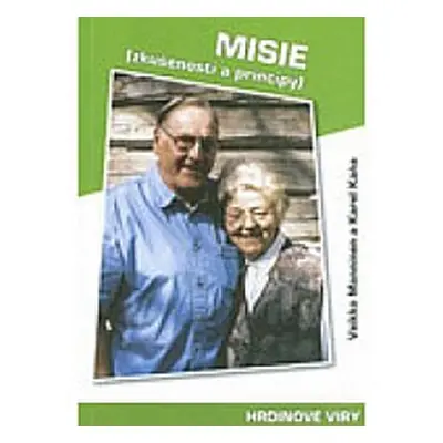 Misie zkušenosti a principy (Veikko Manninen)