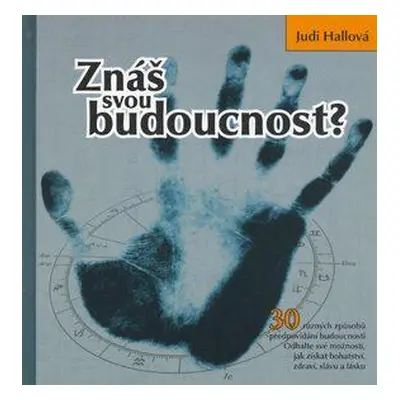 Znáš svou budoucnost? (Hall Judy)