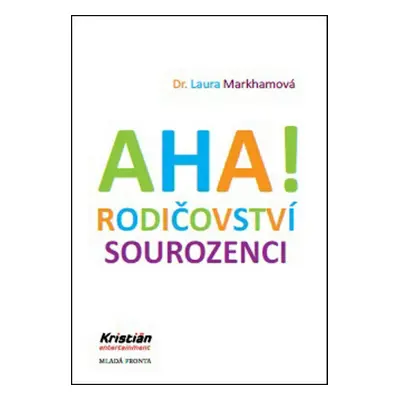 AHA! rodičovství (Laura Markhamová)