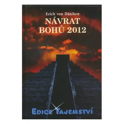 Návrat bohů 2012 (Erich von Däniken)