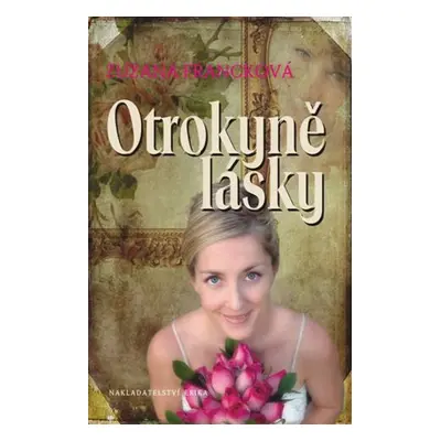 Otrokyně lásky (Zuzana Francková)