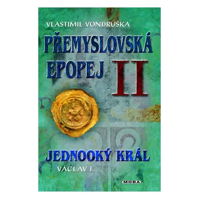 Jednooký král Václav I (Vlastimil Vondruška)