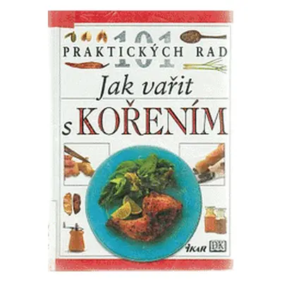 Jak vařit s kořením (Jill Norman)