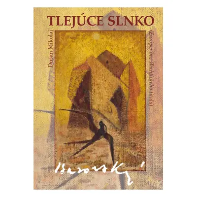 Tlejúce slnko (Dušan Mikolaj) (slovensky)