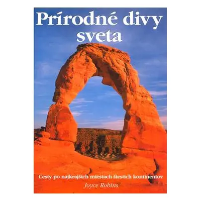 Prírodné divy sveta (Joyce Robins) (slovensky)