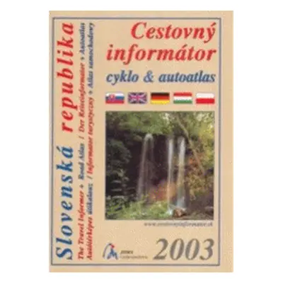 Cestovný informátor 2003. Cyklo & autoatlas. Slovenská republika