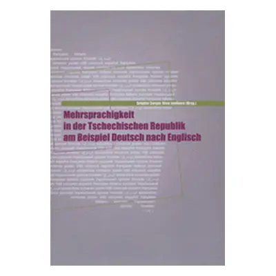 Mehrsprachigkeit in der Tschechischen Republik am Beispiel Deutsch nach Englisch