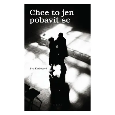 Chce to jen pobavit se (Eva Kadlecová)