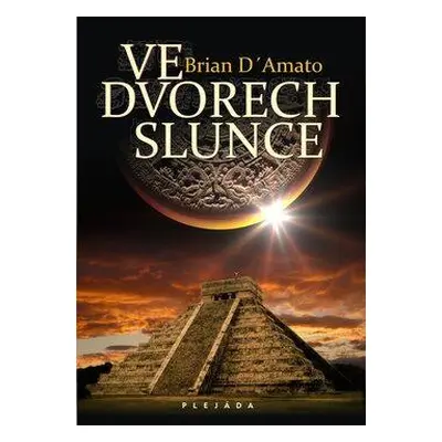 Ve dvorech slunce (D´Amato, Brian)