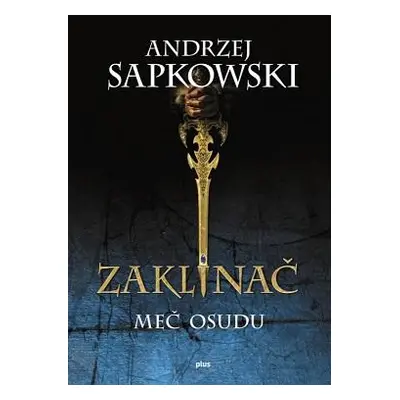 Zaklínač Meč osudu (Andrzej Sapkowski) (slovensky)