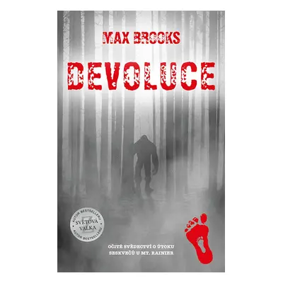 Devoluce: Očité svědectví o útoku seskvečů u Mt. Rainier (Max Brooks)