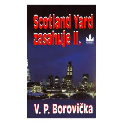 Scotland Yard zasahuje II. (Václav Pavel Borovička)