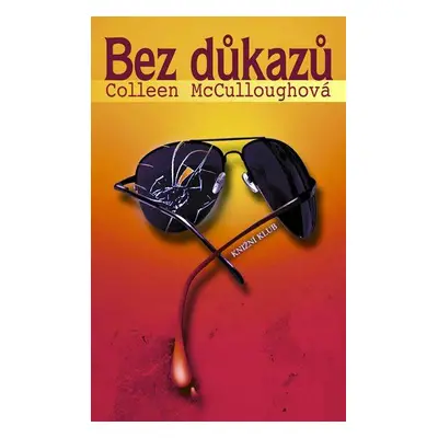 Bez důkazů (McCullough Colleen)