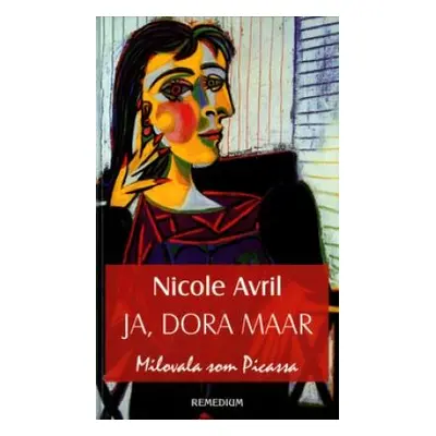 Ja, Dora Maar (Nicole Avril) (slovensky)