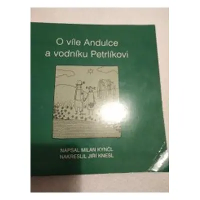 O víle Andulce a vodníku Petrlíkovi (Milan Kynčl)