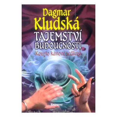 Tajemství budoucnosti (Dagmar Kludská)