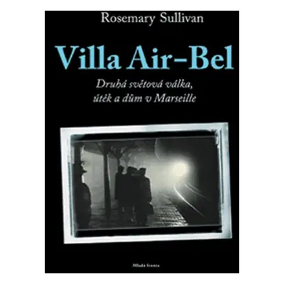 Vila Air-Bel (Rosemary Sullivan)