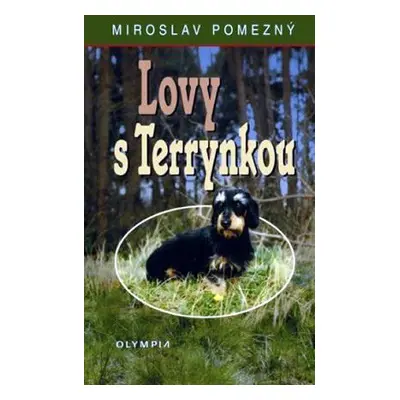 Lovy s Terrynkou (Pomezný Miroslav)