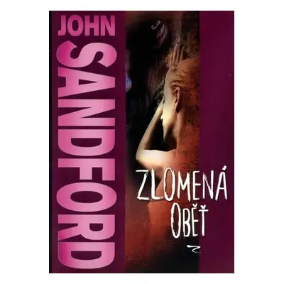 Zlomená oběť (John Sandford)