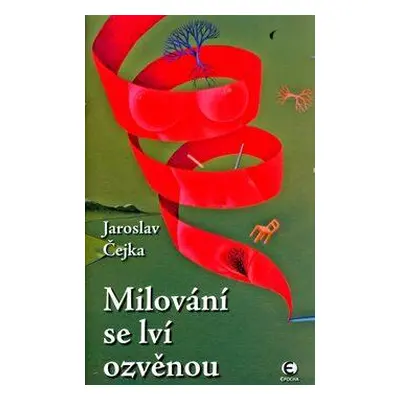 Milování se lví ozvěnou (Jaroslav Čejka)