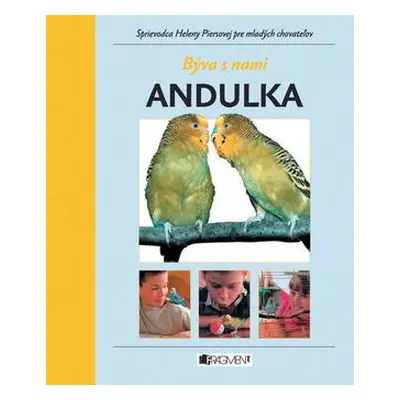 Býva s nami andulka (Helena Piersová) (slovensky)