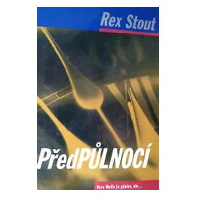 Před půlnocí (Rex Stout)