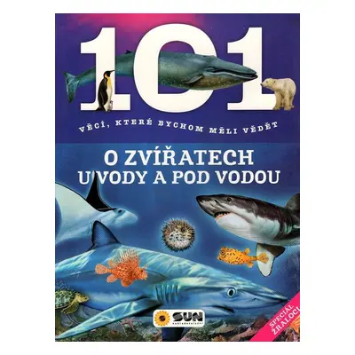 101 věcí o zvířatech u vody a pod vodou (Jovanovičová Hana)