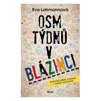 Osm týdnů v blázinci (Lohmannová Eva)