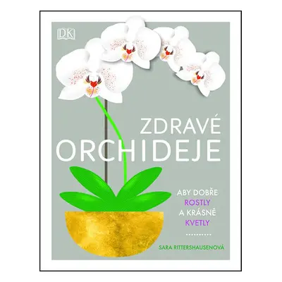 Zdravé orchideje (Sara Rittershausen)