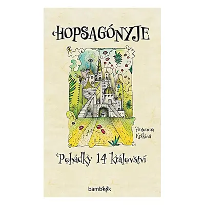 Hopsagónyje - Pohádky 14 království (Antonína Kršková)