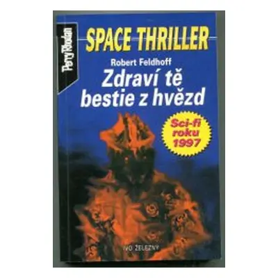 Zdraví tě bestie z hvězd (Robert Feldhoff)