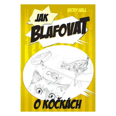 Jak blafovat o kočkách (Vicky Hall)