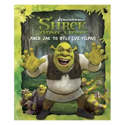 Shrek Zvonec a konec aneb jak to bylo (ve filmu) (Cathy Hapka)