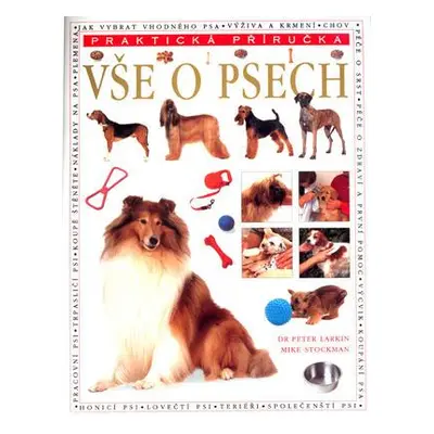 Vše o psech (Peter Larkin,Mike Stockman)