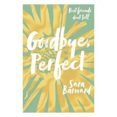 Goodbye, Perfect (Barnard Sara) (EN)