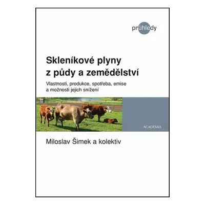 Skleníkové plyny ze zemědělství a lesnictví (Miloslav Šimek)