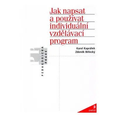 Jak napsat a používat individuální vzdělávací program (Karel Kaprálek)