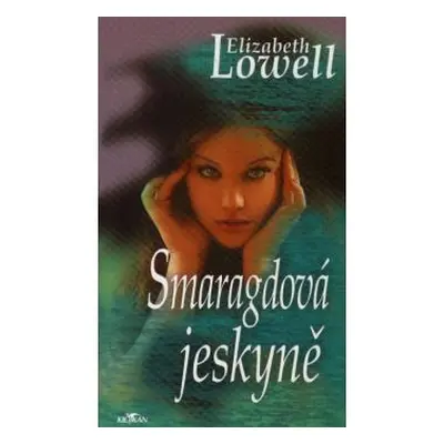 Smaragdová jeskyně (Elizabeth Lowell)