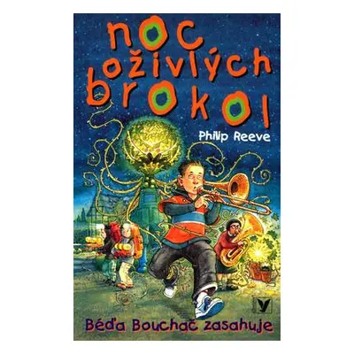 Noc oživlých brokol (Philip Reeve)