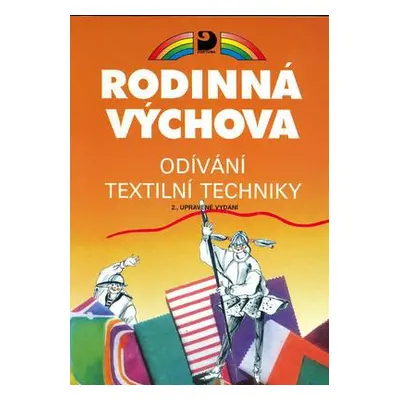 Odívání, textilní techniky pro 6.-9. ročník základní školy a odpovídající ročníky víceletého gym