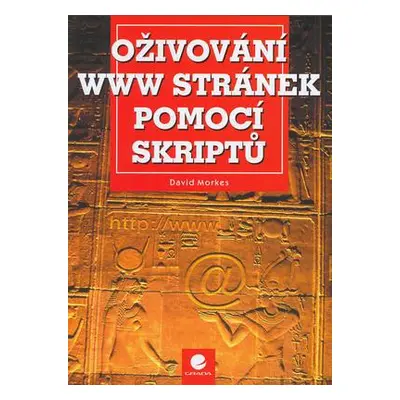 Oživování WWW stránek pomocí skriptů (David Morkes)