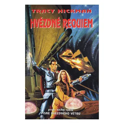 Písně hvězdného větru 1: Hvězdné requiem (Tracy Hickman)