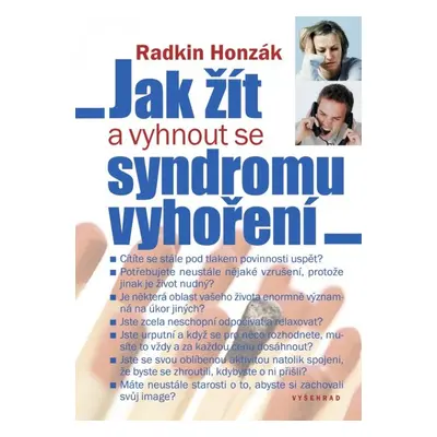 Jak žít a vyhnout se syndromu vyhoření (MUDr. Radkin Honzák)