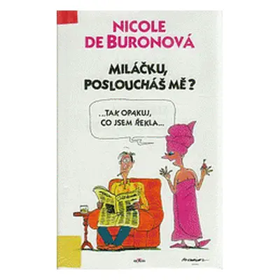 Miláčku, posloucháš mě? (Buron Nicole de)